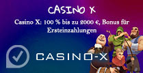 Casino X 100% bis zu 2000€, Bonus für Ersteinzahlungen