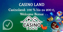 Casinoland 100% bis zu 200€, Willkommensbonus