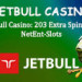 Jetbull Casino 203 Extra Spins für NetEnt-Slots