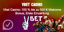 Vbet Casino 100% bis zu 500€ Willkommensbonus, Erste Einzahlung